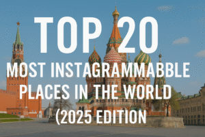 Top 20 Most Instagrammable Places in the World (2025 Edition)