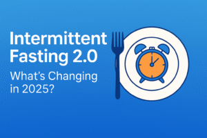 Intermittent Fasting 2.0