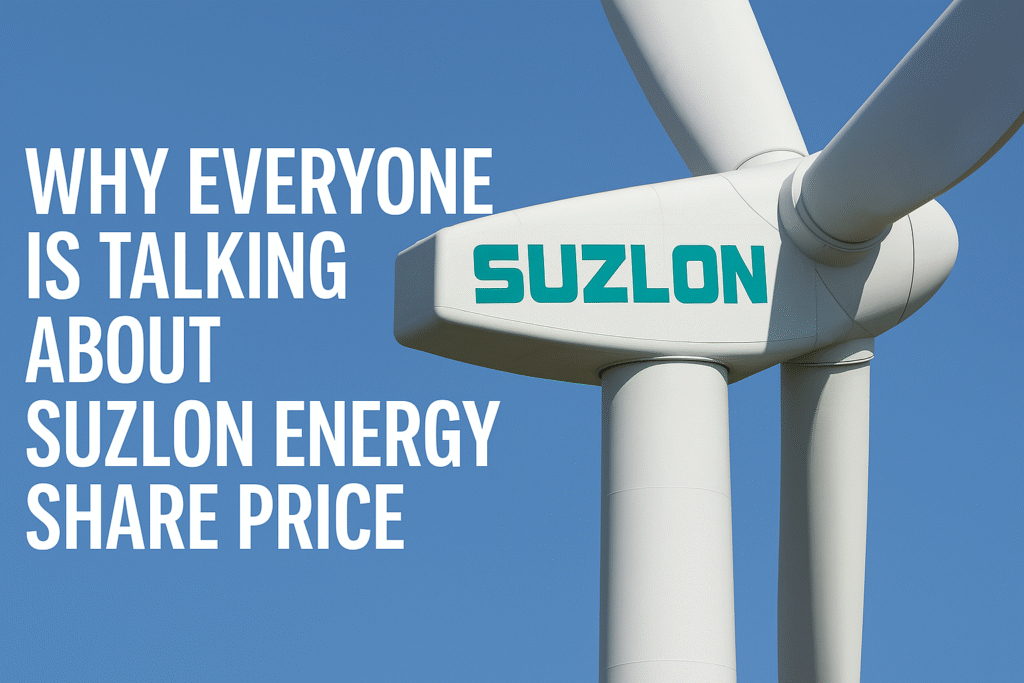 Why Everyone Is Talking About Suzlon Energy Share Price