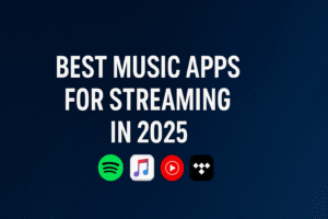 Best Music Apps for Streaming in 2025